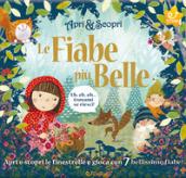 Le fiabe più belle. Apri & scopri. Ediz. illustrata