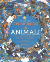 Un mondo di animali. Monditondi. Ediz. a colori