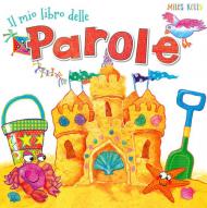 Il mio libro delle parole. Ediz. a colori