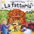 La fattoria. Con oltre 20 sagome e lo scenario per giocare! Costruisci & gioca. Ediz. a colori