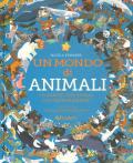 Un mondo di animali. Monditondi. Ediz. a colori