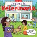 Un giorno dal veterinario. Scrivo & imparo. Ediz. a colori