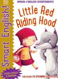 Little red riding hood. Smart english. Con adesivi. Ediz. a colori