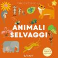 Animali selvaggi. Ediz. illustrata