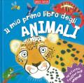 Il mio primo libro degli animali. Primissimi. Ediz. illustrata