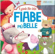 Il grande libro delle... Fiabe più belle