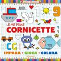 Le mie prime cornicette. I quaderni della maestra. Ediz. a colori