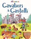 Cavalieri & castelli. Le sorpresine. Ediz. a colori