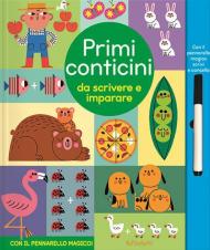 Primi conticini da scrivere e imparare. Scrivi cancella & riscrivi. Ediz. a colori. Con pennarello cancellabile