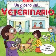 Un giorno dal veterinario. Scrivo & imparo. Ediz. a colori