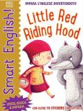 Little Red Riding Hood. Smart English. Con adesivi. Ediz. a colori