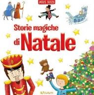 Storie magiche di Natale. Ediz. illustrata