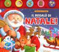 Il regalo di Babbo Natale! Schiaccia&suona. Ediz. illustrata