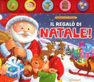 Il regalo di Babbo Natale! Schiaccia&suona. Ediz. illustrata