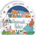 Animali felici. Libri a spasso. Ediz. illustrata