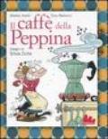Caffè della Peppina. Ediz. illustrata. Con CD Audio (Il)