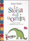 La storia degli uomini. Con un monologo di Dario Fo sugli ultimi anni