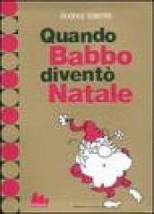 Quando Babbo diventò Natale