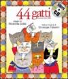 44 gatti. Ediz. illustrata. Con CD Audio