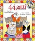 44 gatti. Ediz. illustrata. Con CD Audio