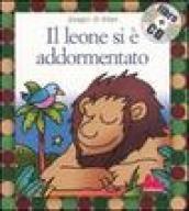 Il leone si è addormentato. Ediz. illustrata. Con CD Audio