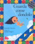 Guarda come dondolo. Ediz. illustrata. Con CD Audio