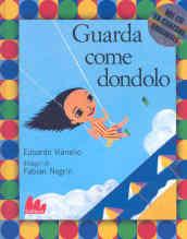 Guarda come dondolo. Ediz. illustrata. Con CD Audio