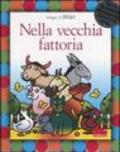 Nella vecchia fattoria. Ediz. illustrata. Con CD Audio