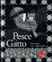 Pesce e gatto. Ediz. illustrata