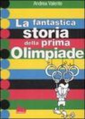 La fantastica storia della prima Olimpiade