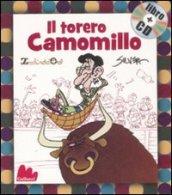 Il torero Camomillo. Con CD Audio