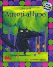 Attenti al lupo. Con CD Audio