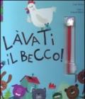 Lavati il becco! Con gadget