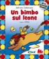 Un bimbo sul leone. Con CD Audio