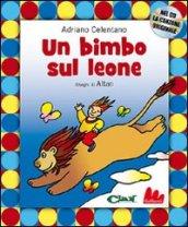 Un bimbo sul leone. Con CD Audio