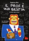 Il prof. è una bestia. A lezione dagli animali