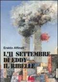 L'11 settembre di Eddy il ribelle (Universale)