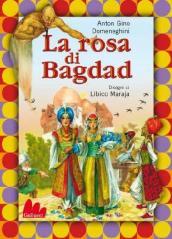 La rosa di Bagdad. Ediz. illustrata. Con DVD