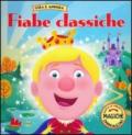 Fiabe classiche. Gira e ammira. Ediz. illustrata