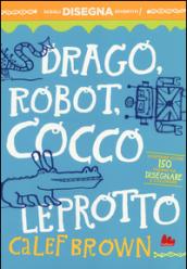 Drago, robot, coccoleprotto. Artedicarte