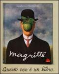 Magritte. Questo non è un libro