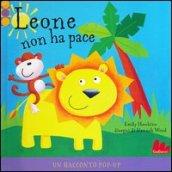 Leone non ha pace. Libro pop-up