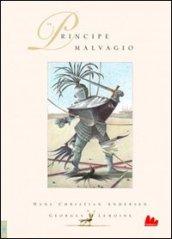 Il principe malvagio. Ediz. illustrata