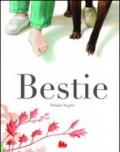 Bestie. Ediz. illustrata