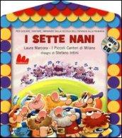 I sette nani. Con CD Audio