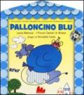 Palloncino blu. Ediz. illustrata. Con CD Audio