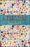 Accessori. Con adesivi. Ediz. illustrata