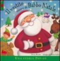 Il vestito nuovo di Babbo Natale. Libro pop-up. Ediz. illustrata