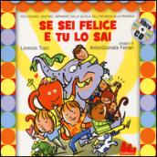 Se sei felice e tu lo sai. Ediz. illustrata. Con CD Audio