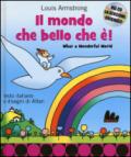 Il mondo che bello che è-What a wonderful world. Con CD Audio